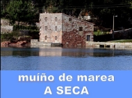 Muíño de marea A Seca-Cambados